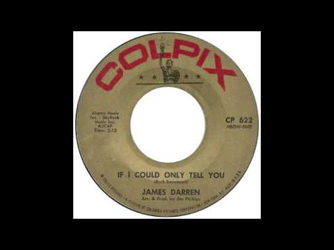 James Darren — James Darren – “If I Could Only Tell You” (Colpix) 1962