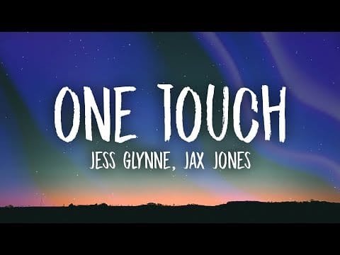 Jess Glynne — Jess Glynne, Jax Jones - One Touch (Lyrics)