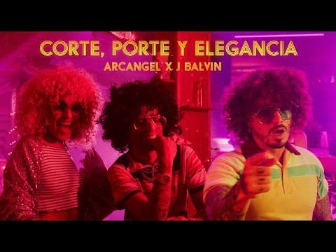 Arcángel — Arcángel, J Balvin - Corte, Porte y Elegancia (Video Oficial)