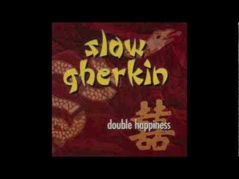 Slow Gherkin — Slow Gherkin - Thumbs Down to Generation X
