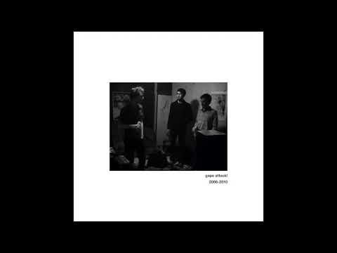 Gape Attack! — GAPE ATTACK! - 2008-2010 LP