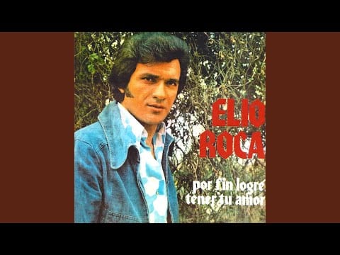 Elio Roca — Por Fin Logré Tener Tu Amor
