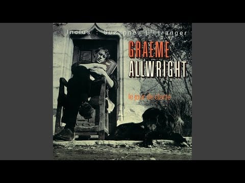 Graeme Allwright — Il faut que je m'en aille