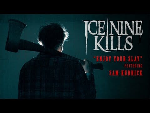 Ice Nine Kills — Ice Nine Kills -  "Enjoy Your Slay” Featuring Sam Kubrick (Lyric Video)