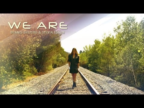 Sylvia Tosun — "We Are" - Dennis Sheperd & Sylvia Tosun (Official Music Video)