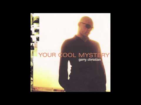 Garry Christian — Garry Christian - Your Cool Mystery