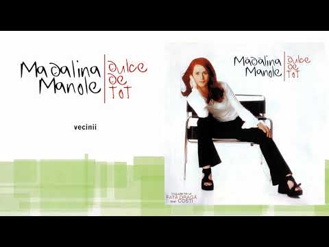 Mădălina Manole — Madalina Manole - Vecinii