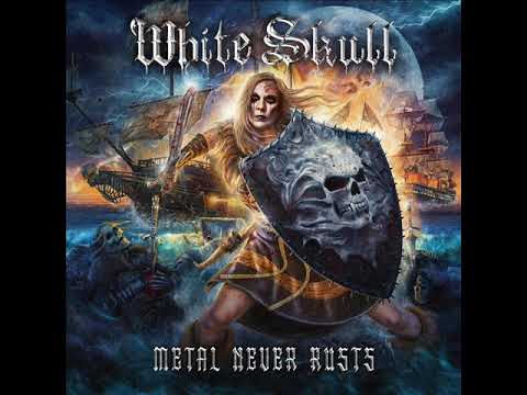White Skull — WHITE SKULL - Metal Never Rusts (2022)▕full album