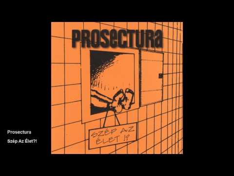 Prosectura — Prosectura - Szép Az Élet?!