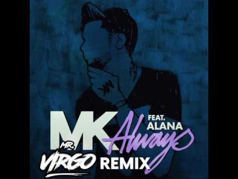 Marc Kinchen — MK - Ft. Alana - Always (Mr Virgo Bass Remix)