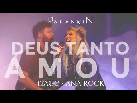 Palankin — PALANKIN - DEUS TANTO AMOU (CLIPE OFICIAL) - Tiago & Ana Rock