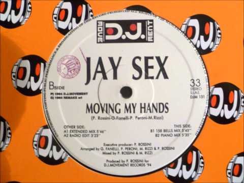 Jay Sex — Jay Sex - Moving My Hands