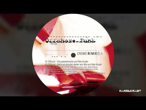 Offshore Funk — OFFSHORE FUNK - Offshoot (Dicoabstechermix von PETER KRUDER)
