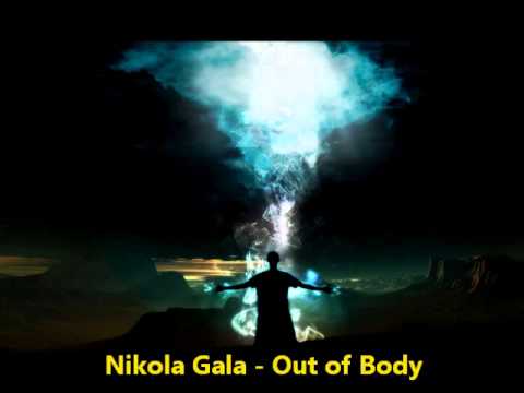 Nikola Gala — Nikola Gala   Out of Body