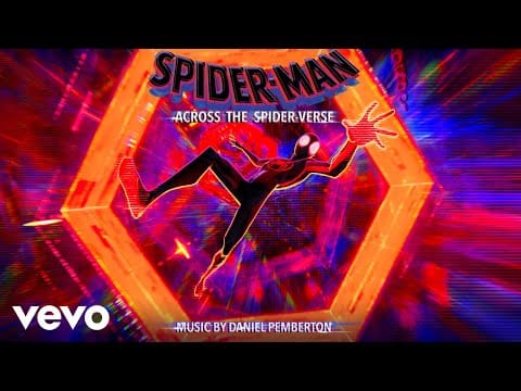 Daniel Pemberton — Daniel Pemberton - To My Son | Spider-Man: Across the Spider-Verse (Original Score)