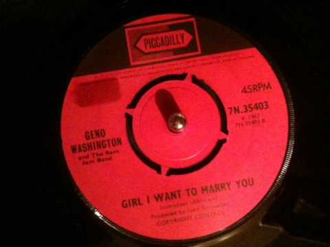 Geno Washington & The Ram Jam Band — Geno Washington - girl i want to marry you