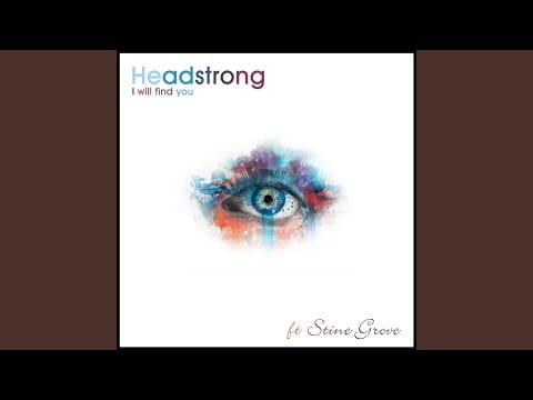 Headstrong (5) — I Will Find You (Piano & Strings Chillout Mix) (feat. Stine Grove)