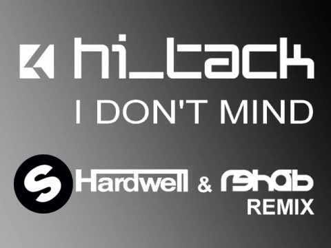 Hi_Tack — Hi_Tack - I Don't Mind [Hardwell & Rehab Remix]
