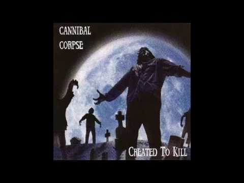Cannibal Corpse — Cannibal Corpse - Created To Kill [FULL]