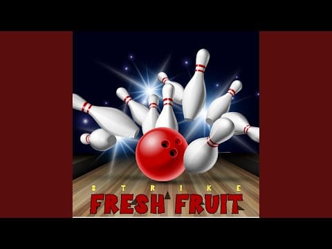 Fresh Fruit (2) — Strike