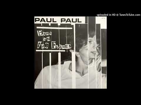 Paul Paul — Paul Paul - Burn On The Flames (Vocal)