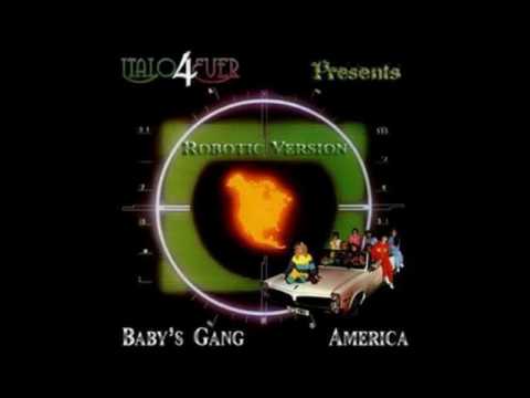 Baby's Gang — Italo4ever Presents Baby's Gang - America (Robotic version) - Italo Disco 2009