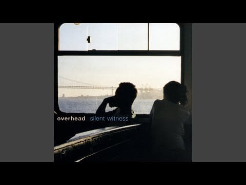 Overhead — Silent Witness