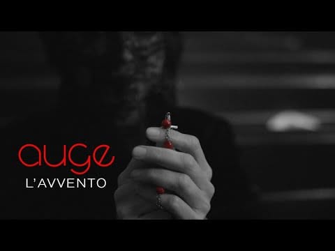 Auge (6) — 🔴  auge  - L'avvento (Official Videoclip)