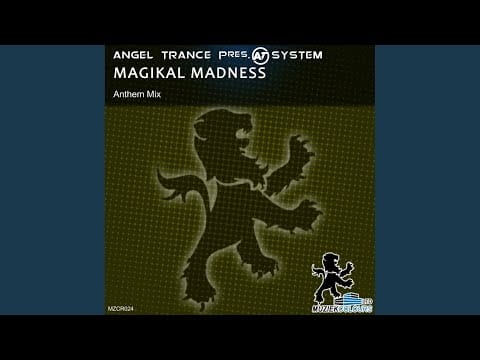 AT System — Magikal Madness (Anthem Mix)