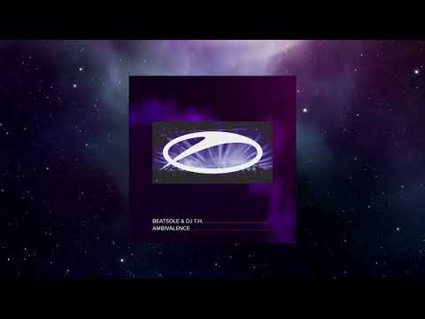 DJ T.H. — Beatsole & DJ T.H. - Ambivalence (Extended Mix) [A STATE OF TRANCE]