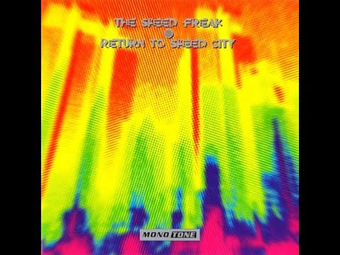 The Speed Freak — The Speed Freak _Return To Speed City_ 1993 _[mono018]