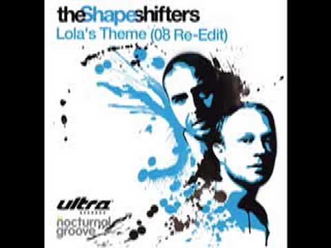 Shapeshifters — The Shapeshifters - Lola's Theme (2008 Re-Edit) (HQ)