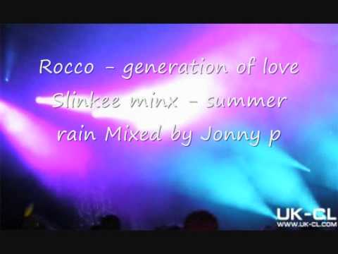 Slinkee Minx — Rocco - Generation of love & Slinkee minx - Summer rain.wmv