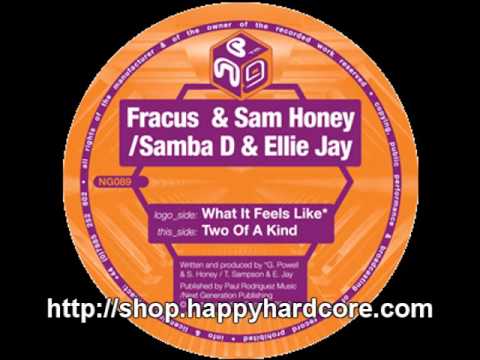 DJ Fracus — Fracus & Sam Honey - What It Feels Like, Next Generation Records - NG089