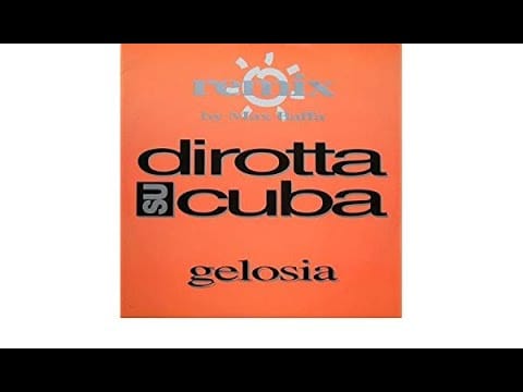 Dirotta Su Cuba — Dirotta Su Cuba-Gelosia (Remix)