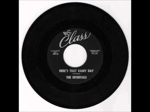 The Intervals — INTERVALS - HERE'S THAT RAINY DAY / WISH I COULD CHANGE MY MIND - CLASS 304 - 1962
