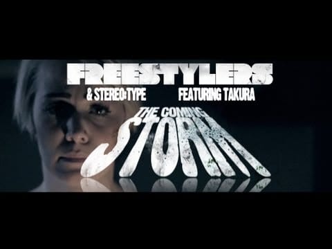 Freestylers — Freestylers & Stereo:Type featuring Takura - The Coming Storm (Official Music Video)