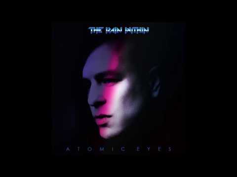 The Rain Within — Atomic Eyes is coming soon!