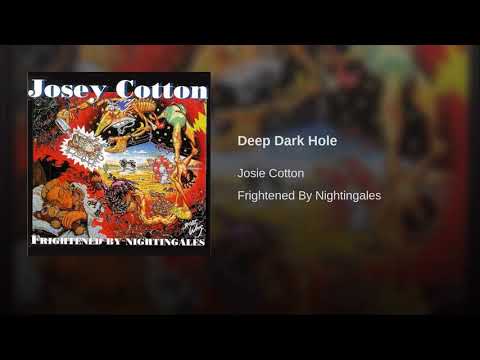 Josie Cotton — Deep Dark Hole / FRIGHTENED BY NIGHTINGALES · Josie Cotton