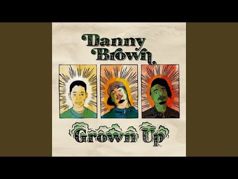 Danny Brown (2) — Grown Up (Radio Edit)