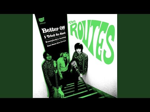 The Routes — I Tried So Hard