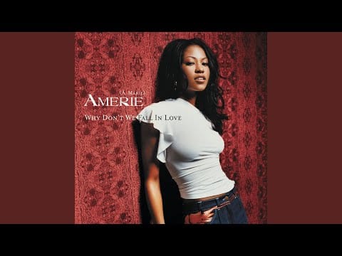 Amerie — Why Don't We Fall in Love (Main Mix)