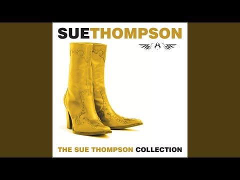 Sue Thompson — What's Wrong Bill