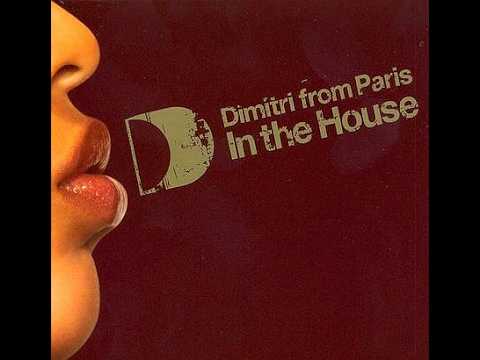 Dimitri From Paris — Dimitri from Paris   In the House CD 1