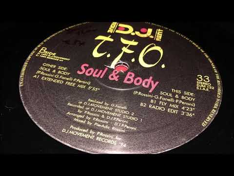 T.F.O. — T.F.O. ‎- Soul & Body (Extended Free Mix)