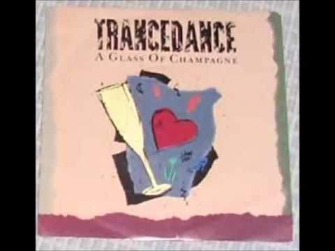 Trance Dance — Trance Dance - A Glass Of Champagne (1990)