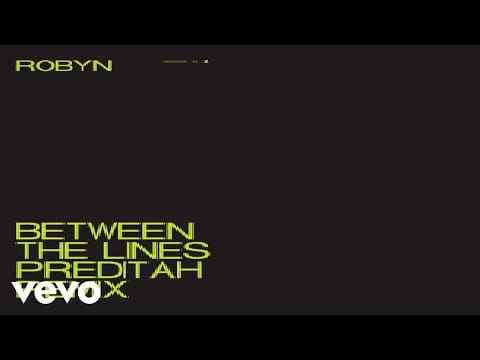 Robyn — Between The Lines (Preditah Remix)