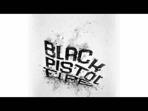 Black Pistol Fire — Black Pistol Fire - Blue Eye Commotion