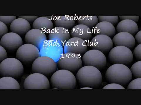 Joe Roberts — Joe Roberts - Back In My Life - Bad Yard Club