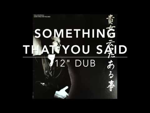 Kids In The Kitchen — Something That You Said 12" Dub, Kids in the Kitchen